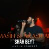 Masih & Arash Ap – Shah Beyt l Live In Concert